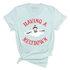 Having A Meltdown Tee