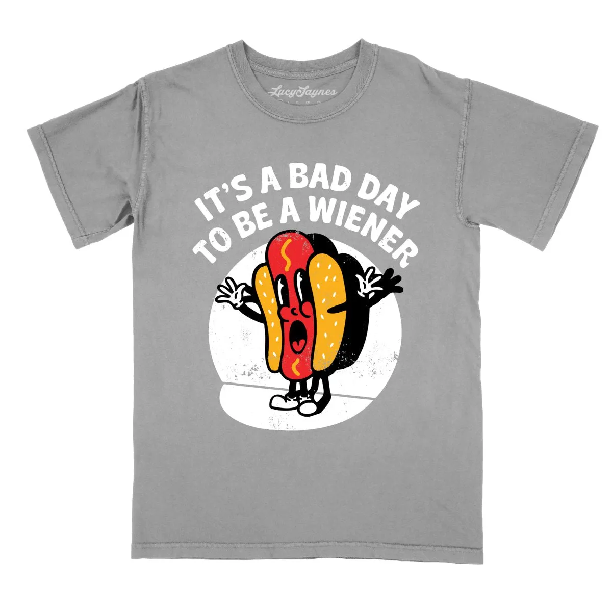 It's a Bad Day To Be a Wiener Comfort Colors Tee