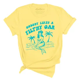 Nobody Likes A Filthy Oar Tee