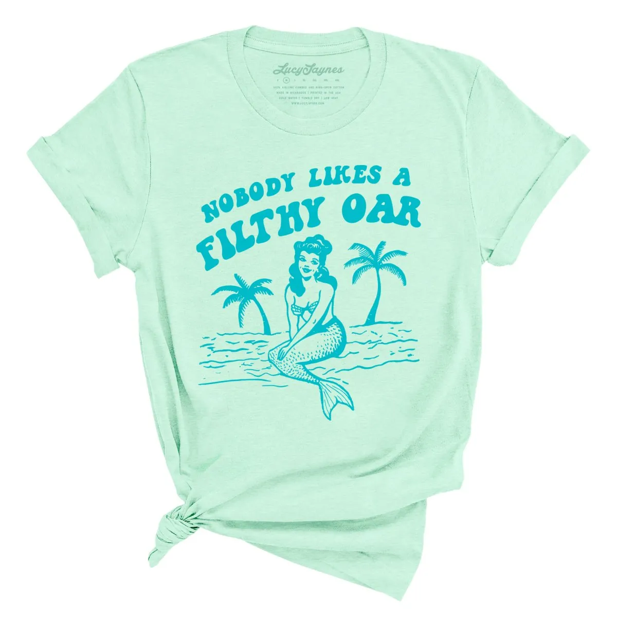 Nobody Likes A Filthy Oar Tee